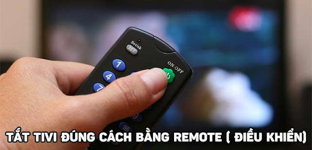 Chỉ tắt tivi bằng remote ( điều khiển) mà không rút dây điện nguồn