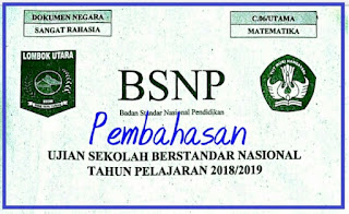 SOAL DAN PEMBAHASAN USBN MATEMATIKA SMP/MTs TP 2018/ 2019