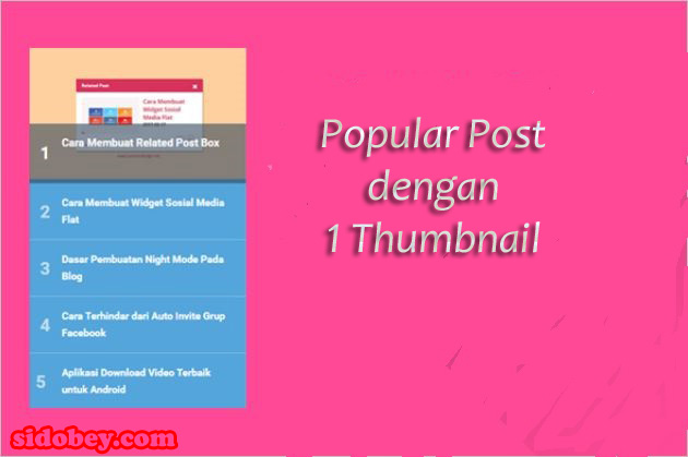Cara Membuat Popular Post Dengan Satu Thumbnail di bagian Atas