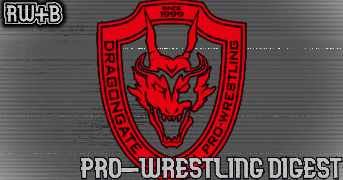 Red's Pro-Wrestling Digest #57: DG Cutting Edge Battle!! Gate of Destiny coverage (episodes 157-159)