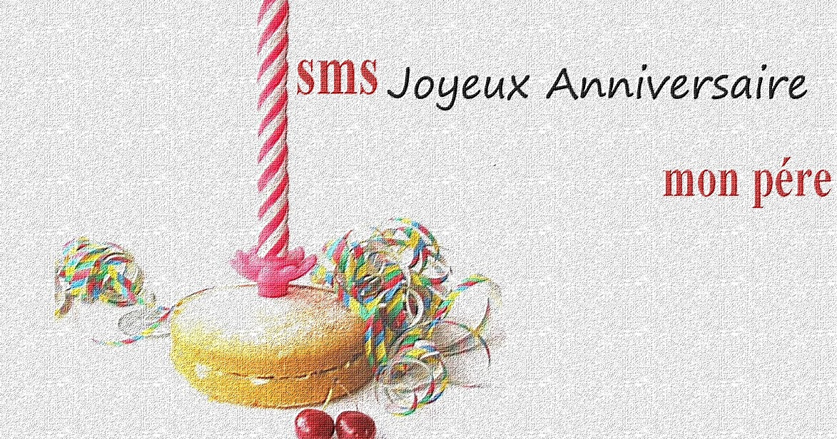 Joyeux Anniversaire Papa