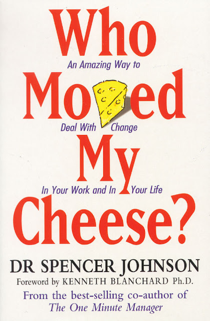 Who moved my cheese By Spencer Johnson