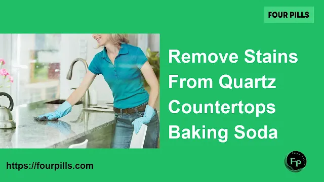How To Remove Stains From Quartz Countertops Baking Soda