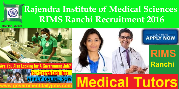 TUTOR VACANCY IN RIMS RANCHI RECRUITMENT 2016