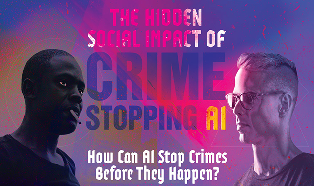 The Hidden Social Impact Of Crime-Stopping AI 