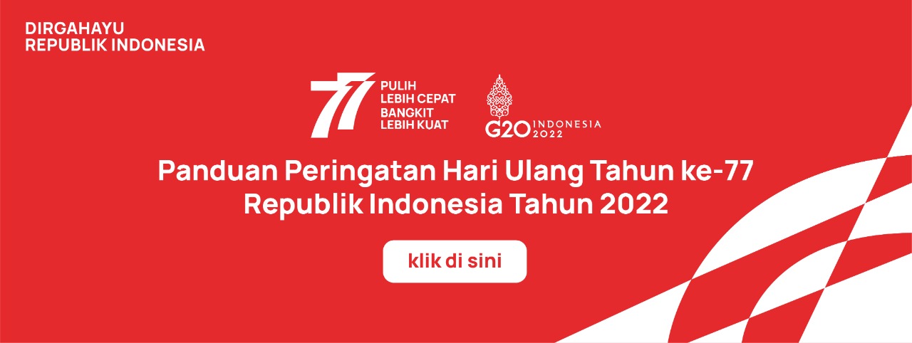 #PEDOMAN Peringatan Hari Ulang Tahun Ke-77 Kemerdekaan Republik Indonesia Tahun 2022
