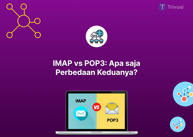 IMAP vs POP3: Apa saja Perbedaan Keduanya?
