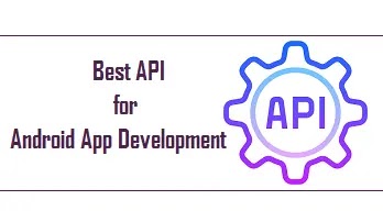 Best API،Android App Development،Best،API،for Android،App Development،Best API for Android App Development،أفضل واجهة برمجة تطبيقات،"API" لتطوير تطبيقات Android،أفضل واجهة برمجة تطبيقات "API" لتطوير تطبيقات Android،Android،نصائح أندرويد،أفضل واجهة برمجة تطبيقات "API " لتطوير تطبيقات Android،