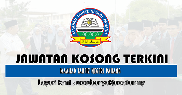 Jawatan Kosong 2020 di Maahad Tahfiz Negeri Pahang