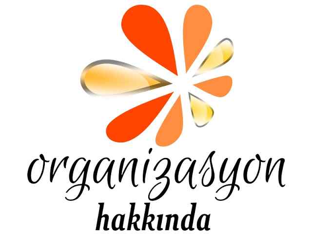 Eğlenceli ve Yorucu: Organizasyon