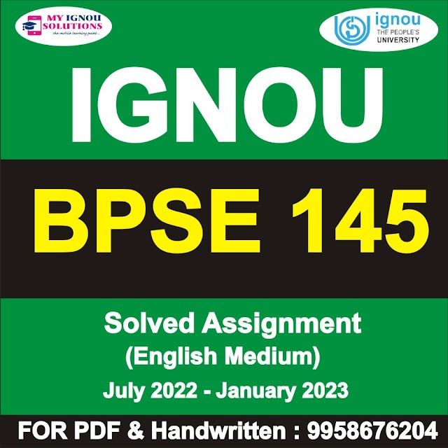 BPSE 145 Solved Assignment 2022-23