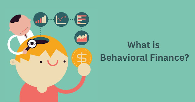 Understanding the Basics of Behavioral Finance in Investment