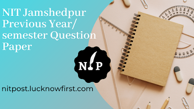 NIT Jamshedpur ( nitjsr ) Previous Semester Question Paper