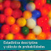 Estadística descriptiva y cálculo de probabilidades – Isabel Castillo Manrique y Marta Guijarro Garvi