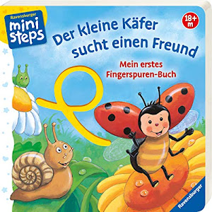 Mein erstes Fingerspuren-Buch: Der kleine Käfer sucht einen Freund: Ab 18 Monaten (ministeps Bücher)