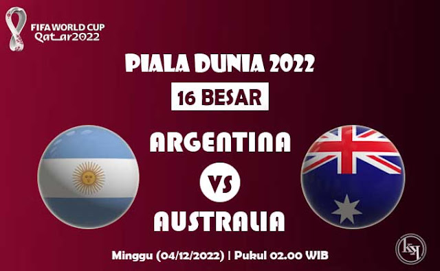 Nonton Streaming Argentina vs Australia 16 Besar Piala Dunia 2022