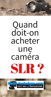 https://photo-technique.com/quand-devrait-on-acheter-une-camera-slr/