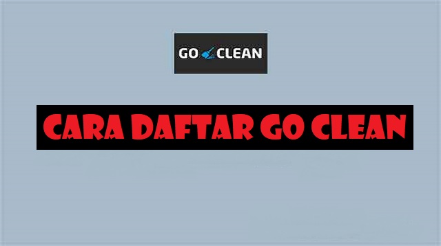 Cara Daftar Go Clean