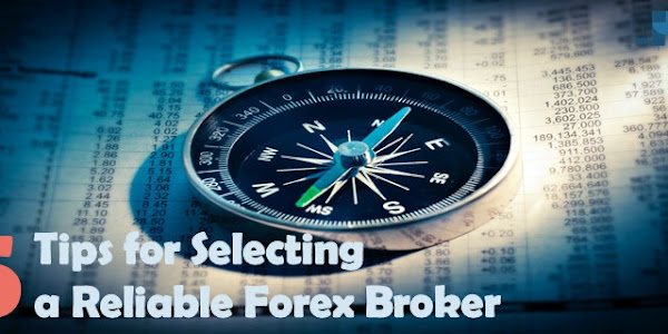 5 Tips for Selecting a Reliable Forex Broker