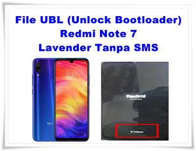 File UBL (Unlock Bootloader) Redmi Note 7 Lavender Tanpa SMS