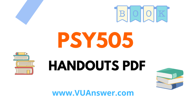 PSY505 Handouts PDF