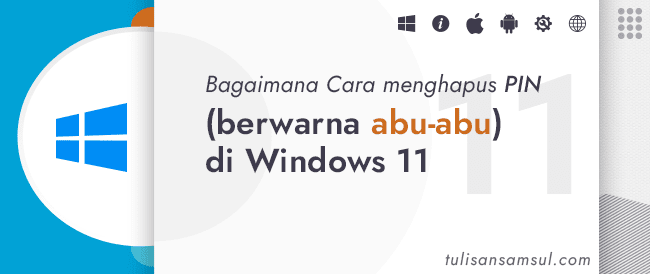 Bagaimana Cara menghapus PIN (berwarna abu-abu) di Windows 11?