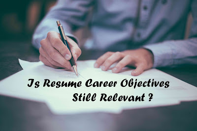 Is Preparing Resume Career Objectives Still Relevant?