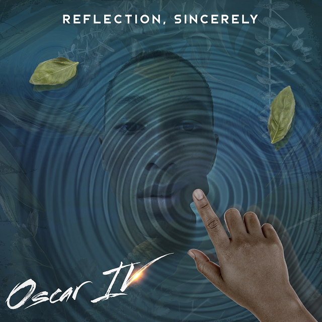 OSCAR IV SHARES HIS ANTICIPATED EP, "REFLECTION, SINCERELY"
