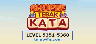 jawaban-tebak-kata-shopee-level-5356-5357-5358-5359-5360-5351-5352-5353-5354-5355