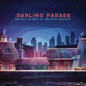 Darling Parade - Battle Scars & Broken Hearts