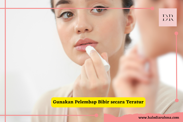 gunakan lip balm agar bibir tidak kering