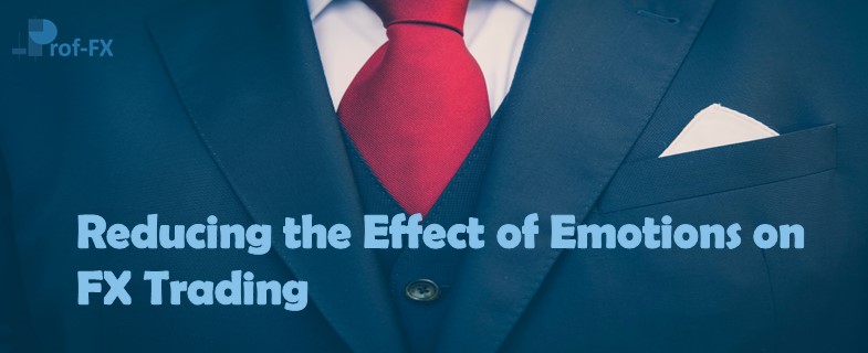 Reducing the Effect of Emotions on FX Trading