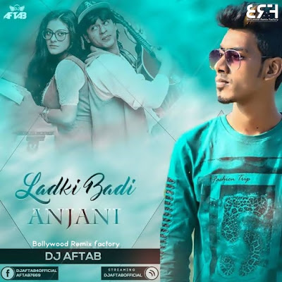 Larki Badi Anjani Hai - Remix - DJ Aftab
