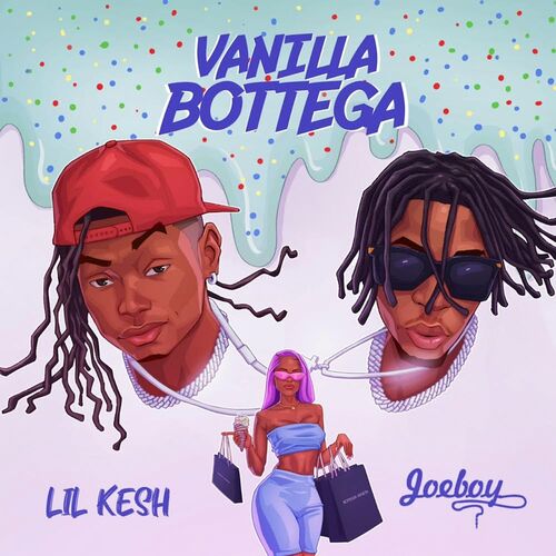 Lil Kesh & Joeboy – Vanilla Bottega