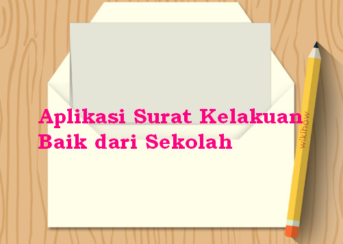 Aplikasi Surat Kelakuan Baik Dari Sekolah