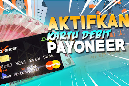 Cara Mengaktifkan kartu Payoneer Terbaru Mudah dan Langsung Pakai