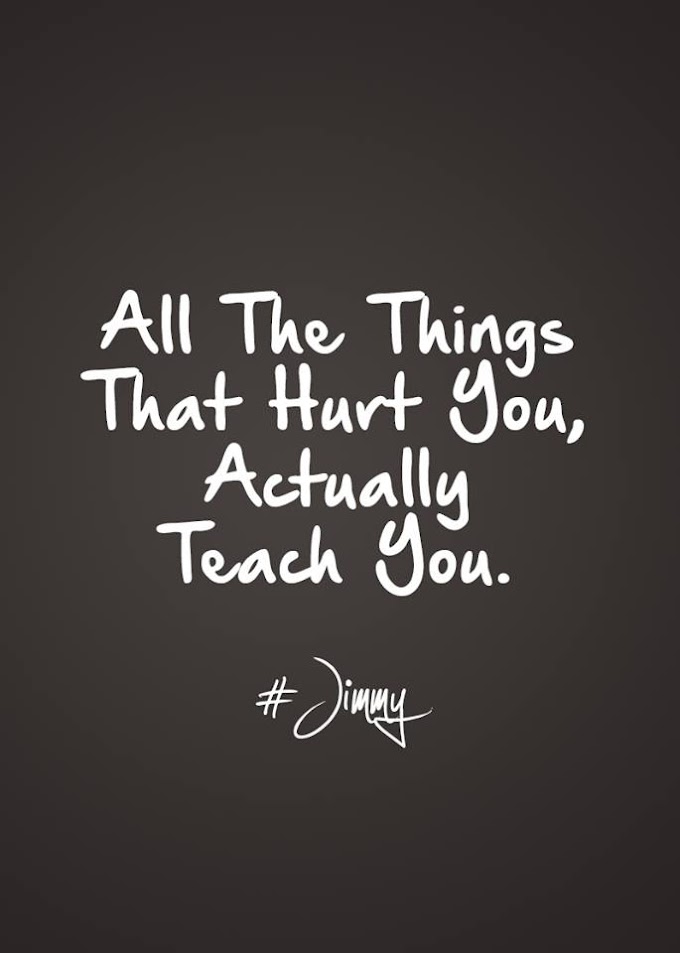 All the Things That Hurt You Actually Teach You