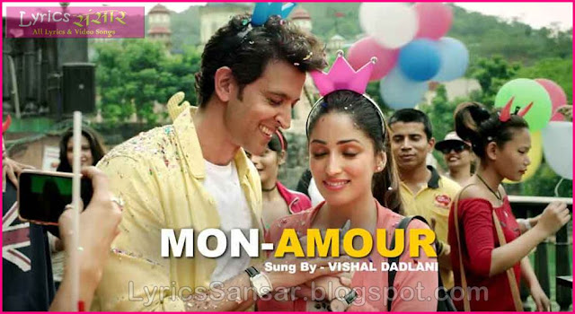 Mon Amour Lyrics : KAABIL | Hrithik Roshan & Yami Gautam