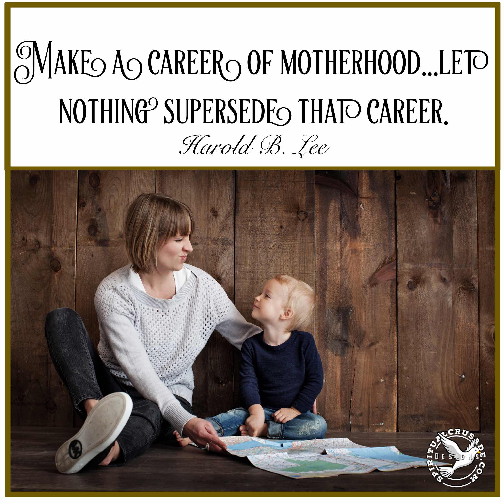 5 Motherhood Quotes We Are Important Spiritual Crusade