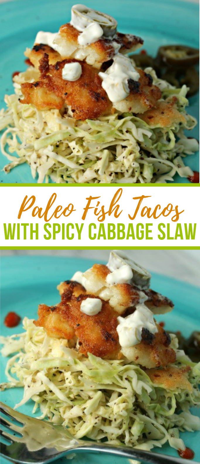 Paleo Fish Tacos with Spicy Cabbage Slaw #dinner #meals