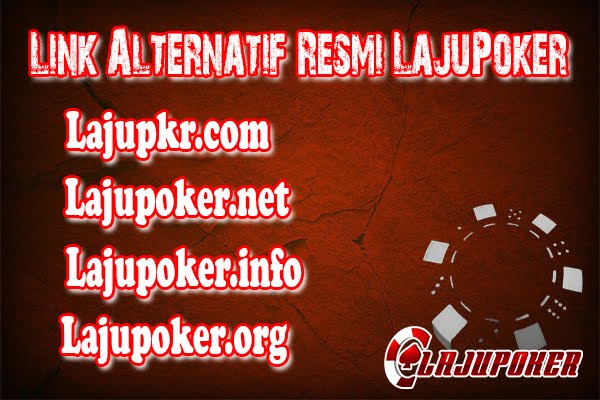 Link Alternatif Terbaru LajuPoker Agen Ceme Online Terpercaya