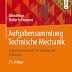 Bewertung anzeigen Aufgabensammlung Technische Mechanik: Abgestimmt auf die 30. Auflage des Lehrbuchs Hörbücher