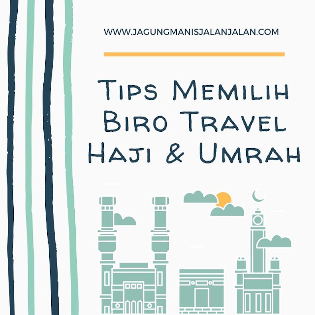 Tips Memilih Biro Travel Haji dan Umrah