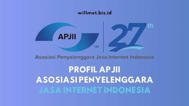 Profil APJII Asosiasi Penyelenggara Jasa Internet Indonesia