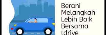 Berani Melangkah Lebih Baik dengan tdrive dari Tugu Insurance