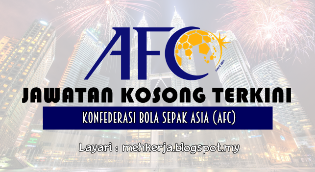 Jawatan Kosong Terkini 2016 di Konfederasi Bola Sepak Asia (AFC)