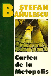 Stefan Banulescu - Cartea de la Metopolis