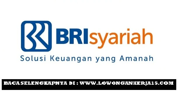 Penerimaan Tenaga Pegawai Account Officer Mikro PT Bank BRISyariah Hingga 15 Juli 2019