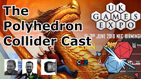 The Polyhedron Collider Cast Episode 42 - The UK Games Expo 2018 Preview