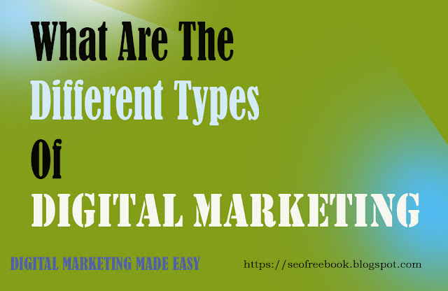 What Are The Different Types Of Digital Marketing